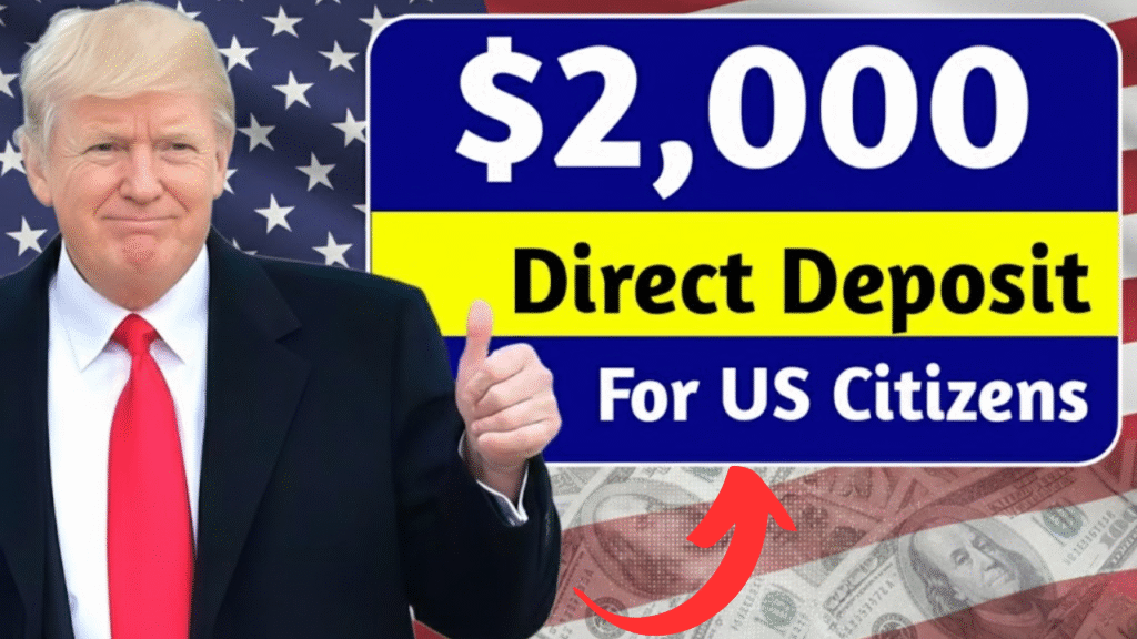 $2,000 Direct Deposit for US Citizens in November 2025, eligibility, Payment Dates & IRS instructions