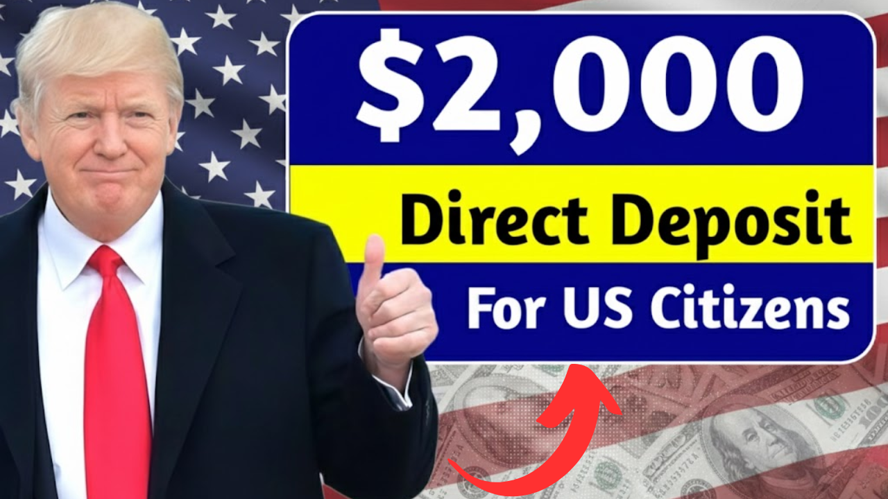 $2,000 Direct Deposit for US Citizens in November 2025, eligibility, Payment Dates & IRS instructions